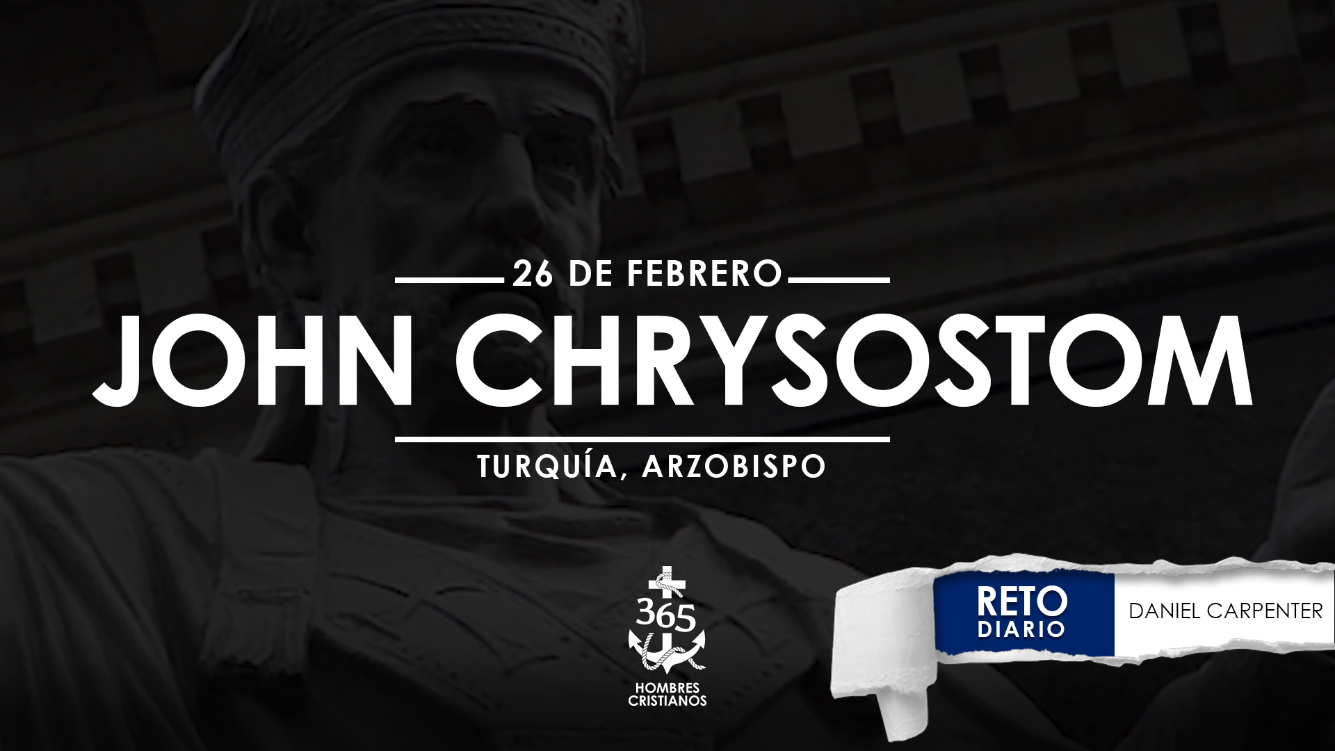 Febrero 26 – Juan Crisóstomo