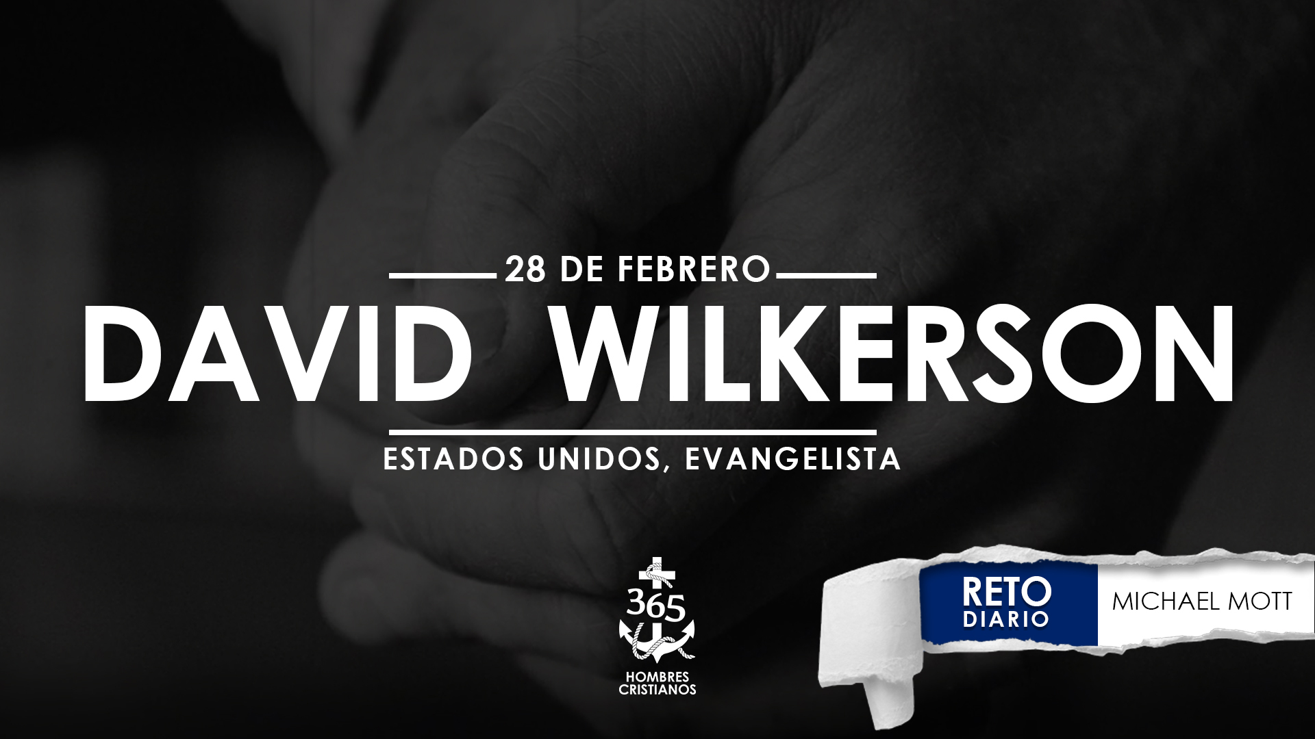 Febrero 28 – David Wilkerson
