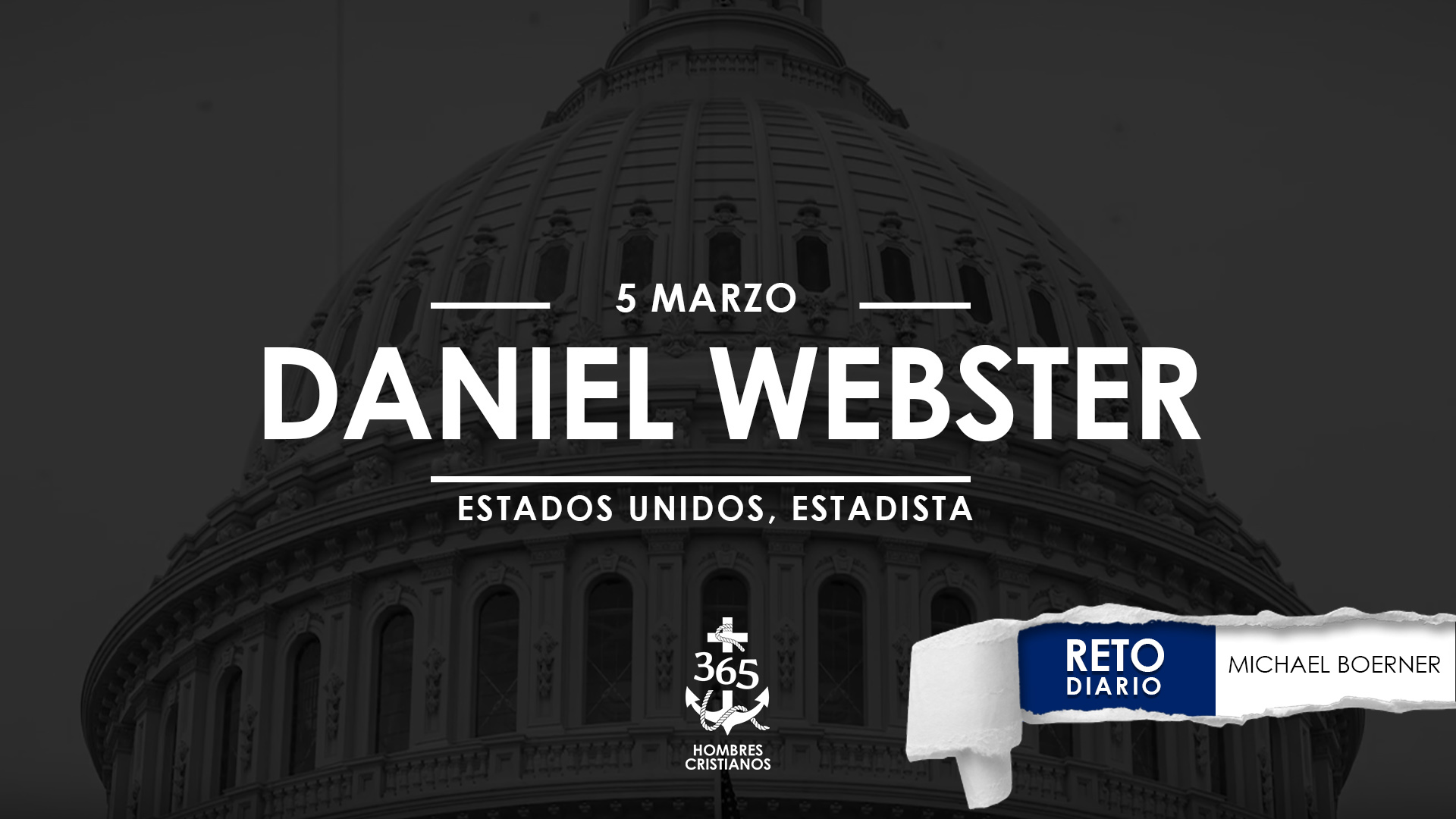 Marzo 5 – Daniel Webster