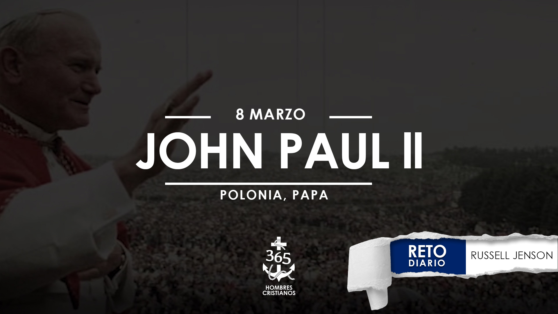 Marzo 8 – John Paul II