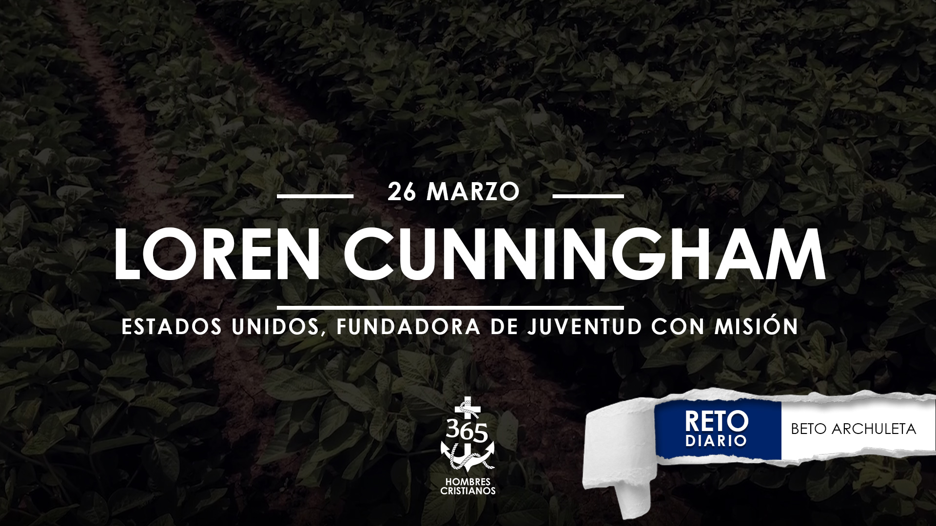 Marzo 26 –  Loren Cunningham