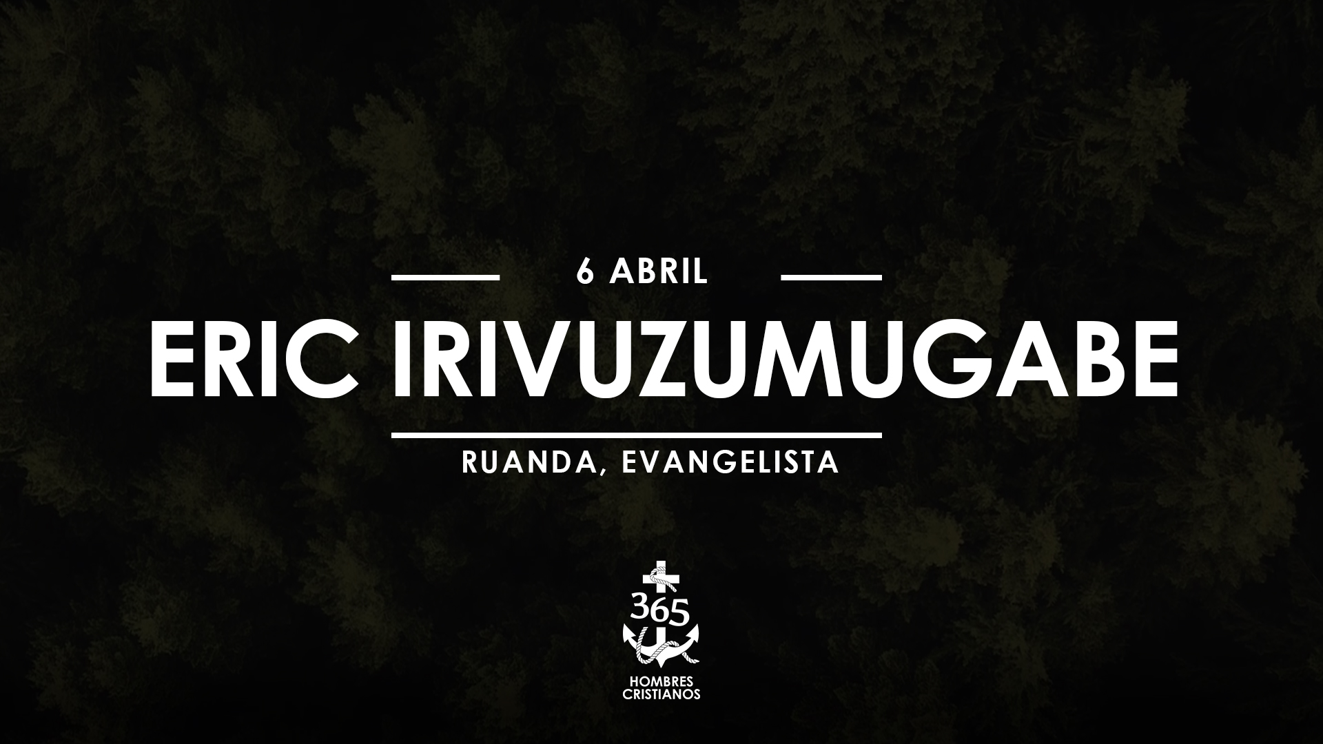 Abril 6 – Eric Irivuzumugabe