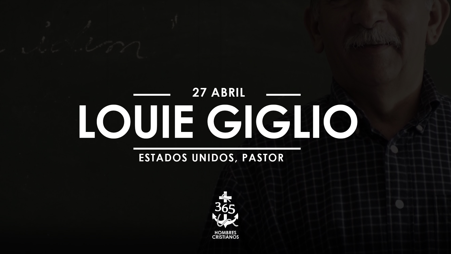 Abril 27- Louie Giglio