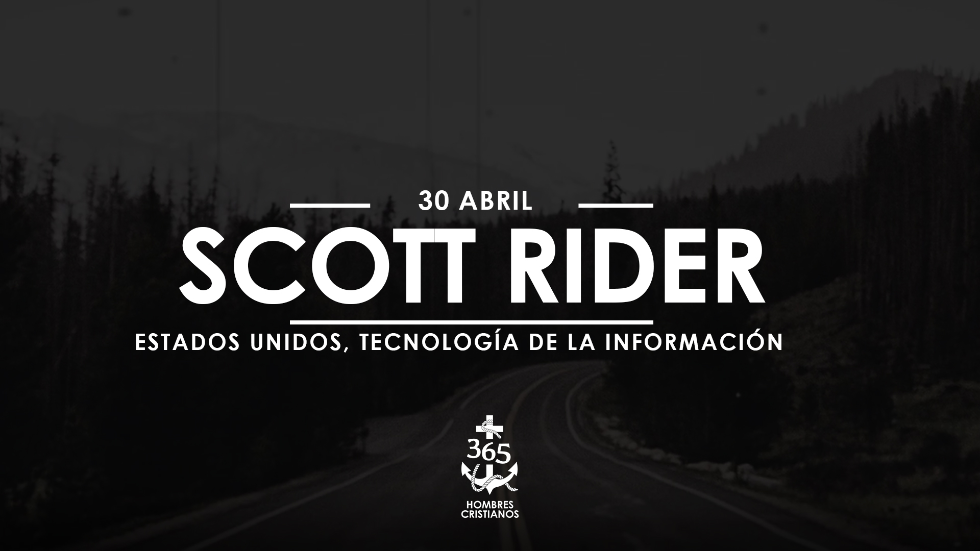 Abril 30- Scott Rider