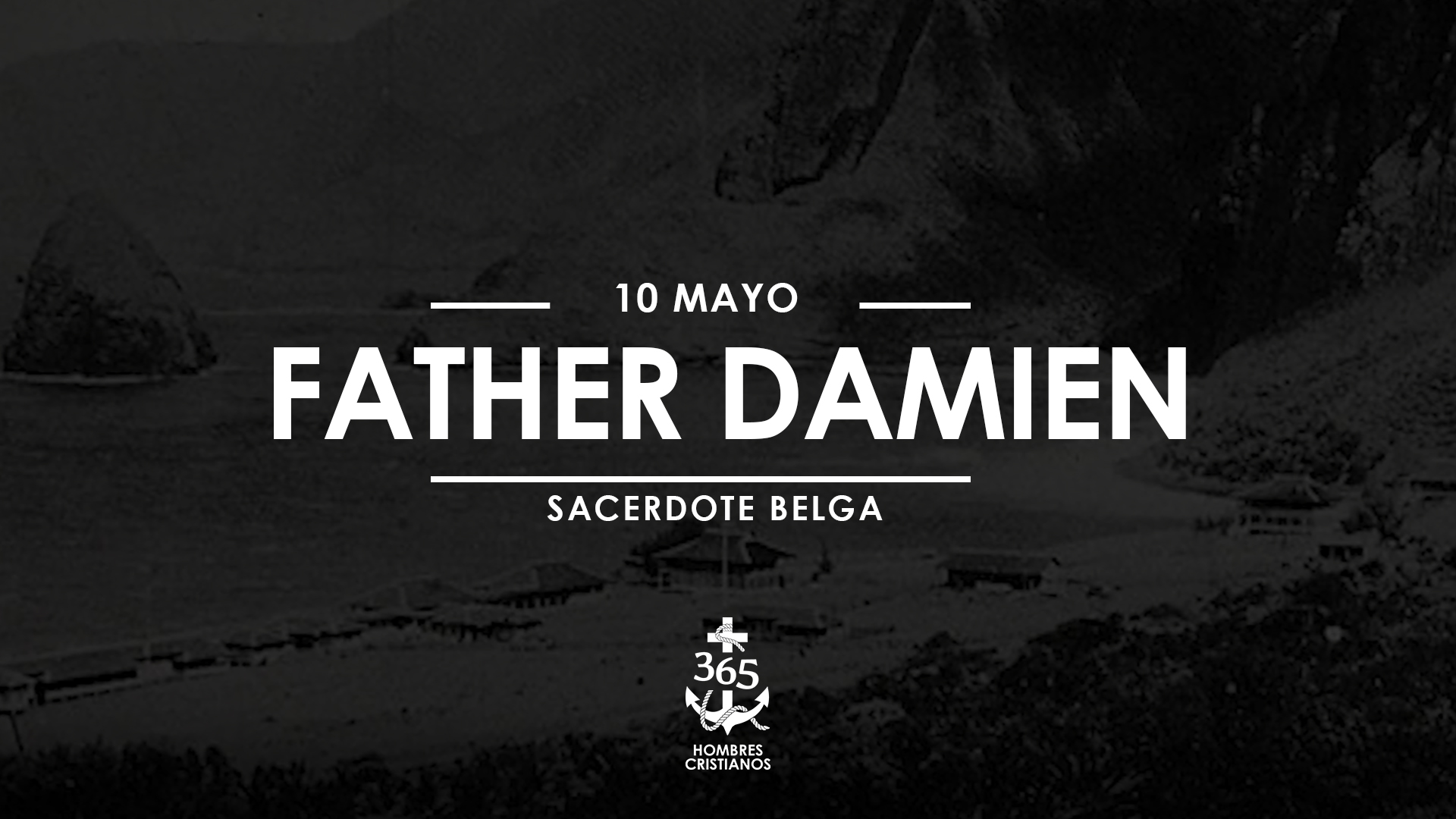 Mayo 10- Father Damien