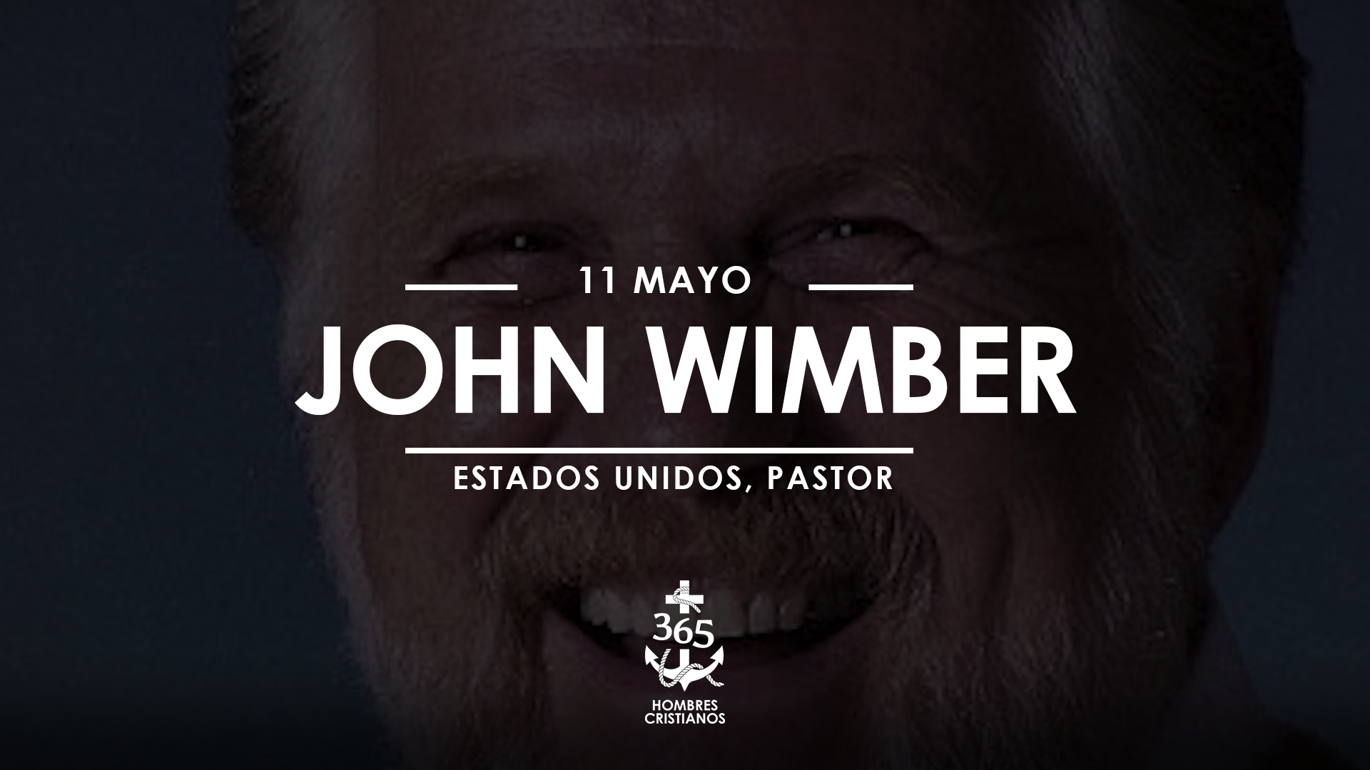 Mayo 11- John Wimber
