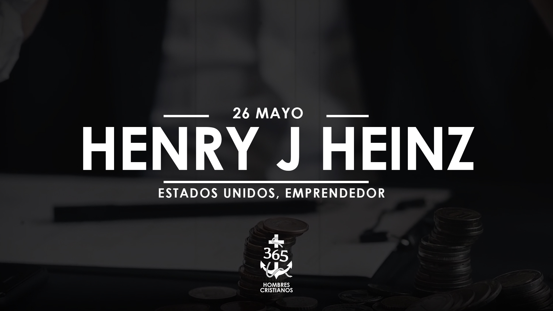 Mayo 26- Henry J Heinz
