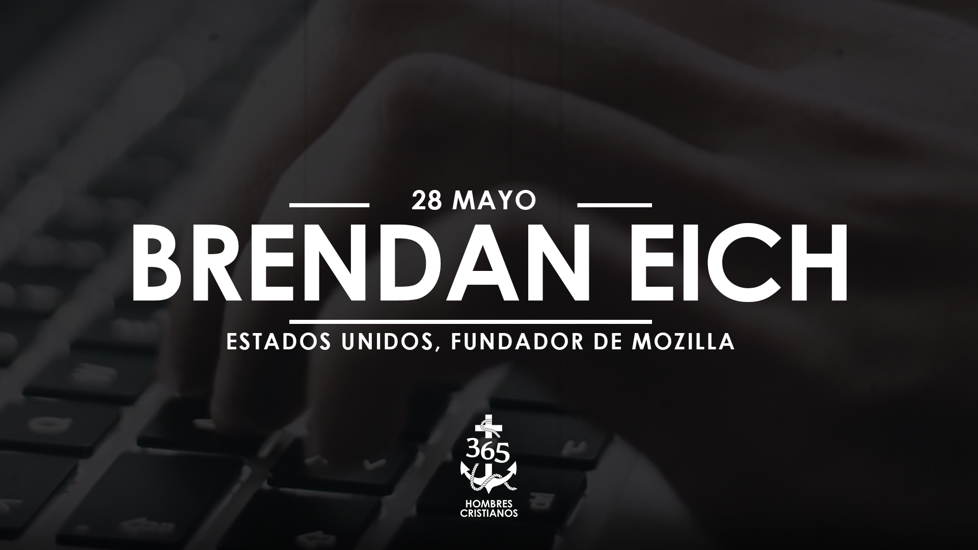 Mayo 28- Brendan Eich