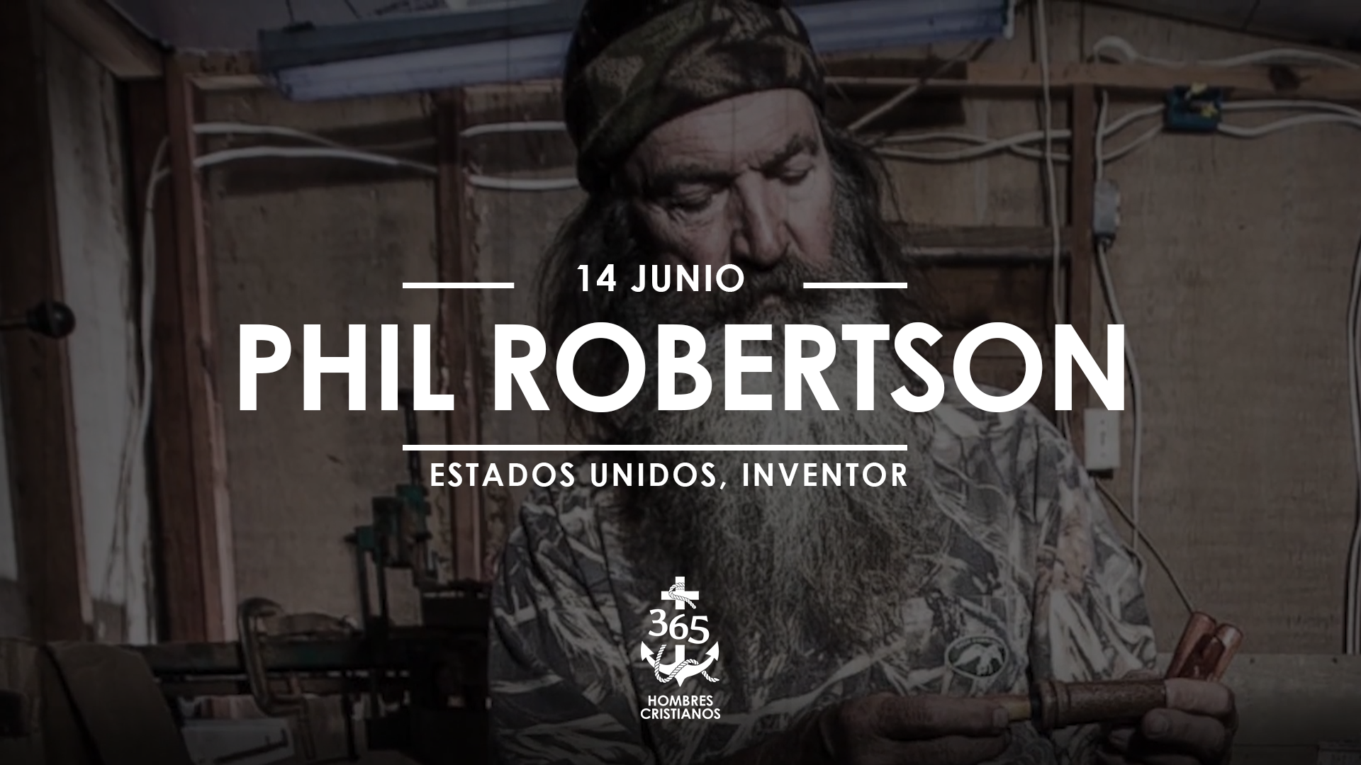 Junio 14-  Phil Robertson