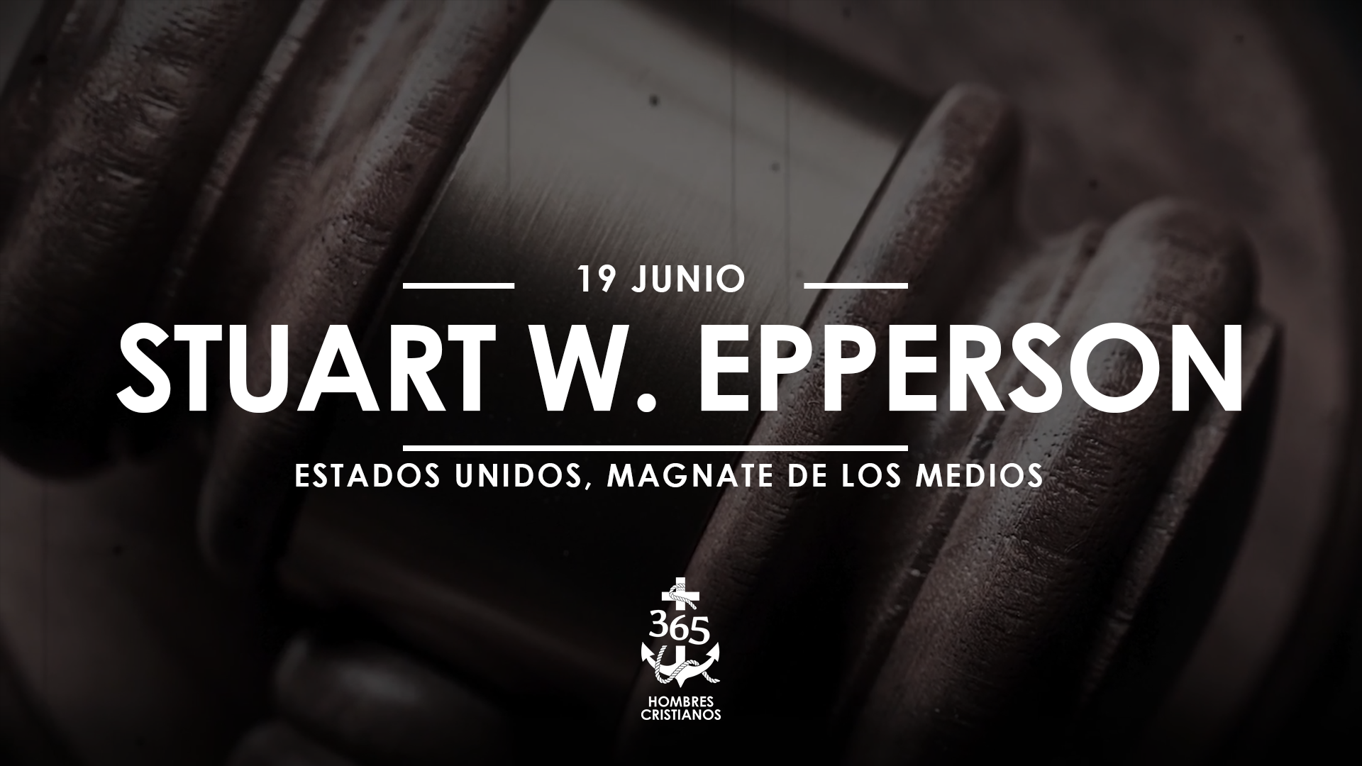 Junio 19- Stuart W. Epperson