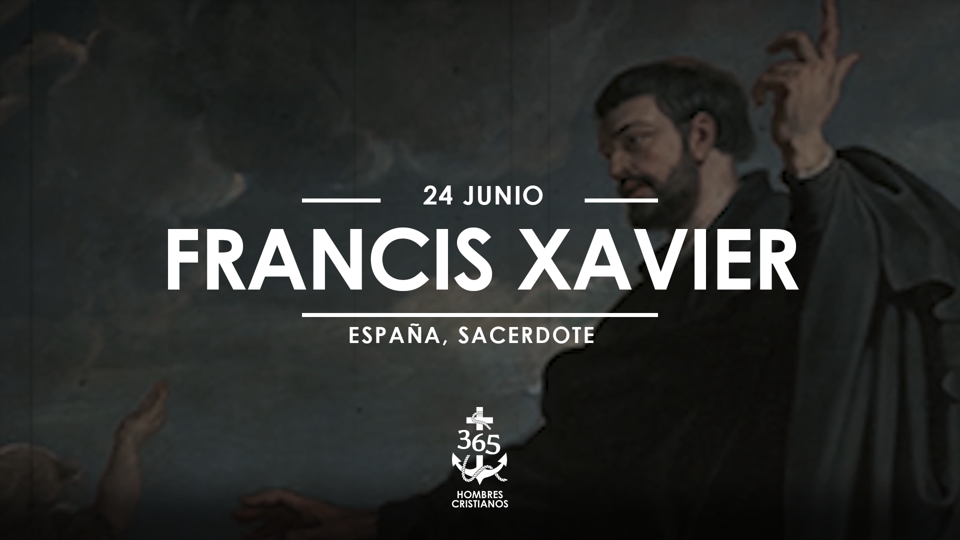 Junio 24- Francis Xavier