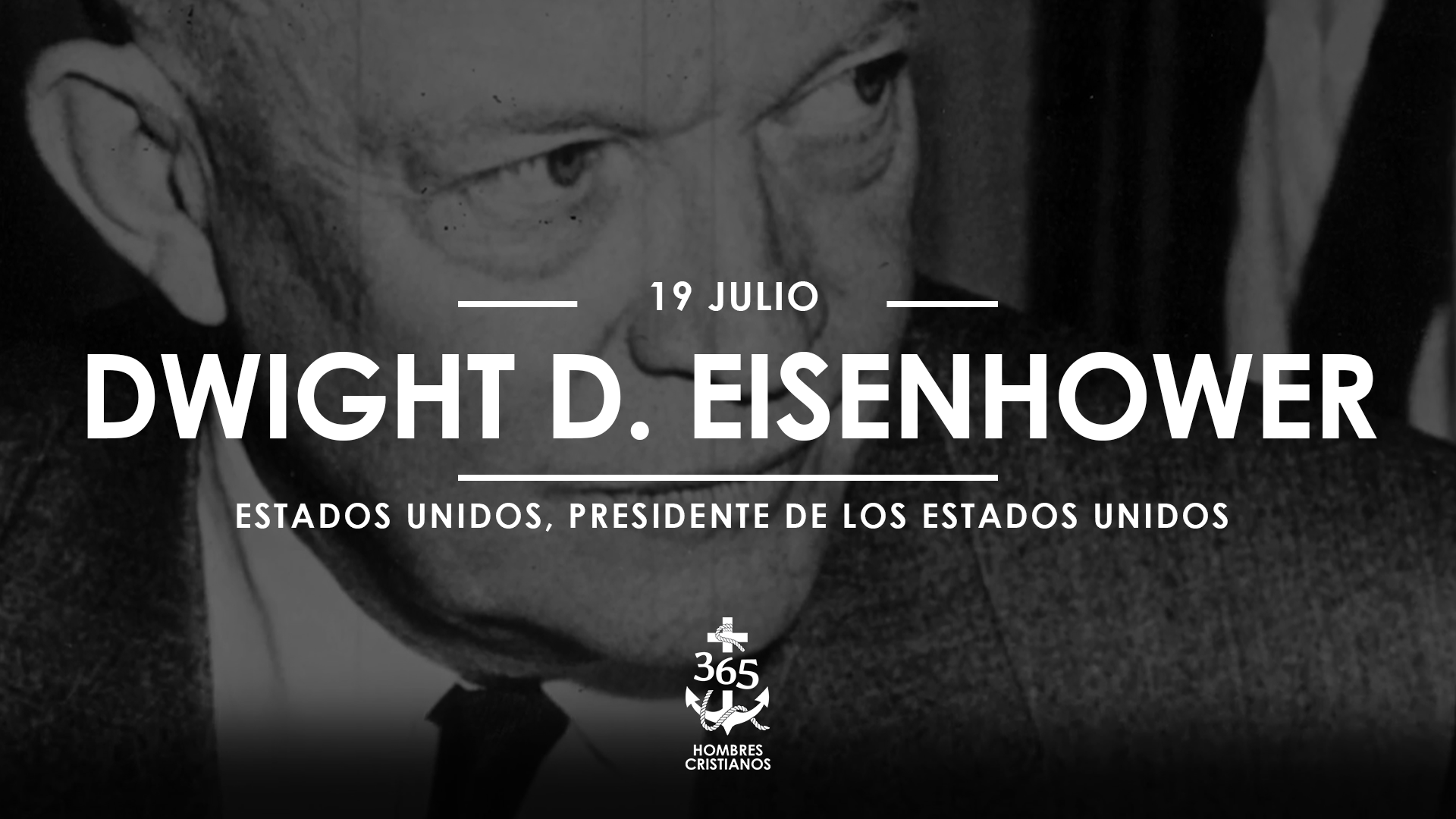 Julio 19- Dwight D. Eisenhower