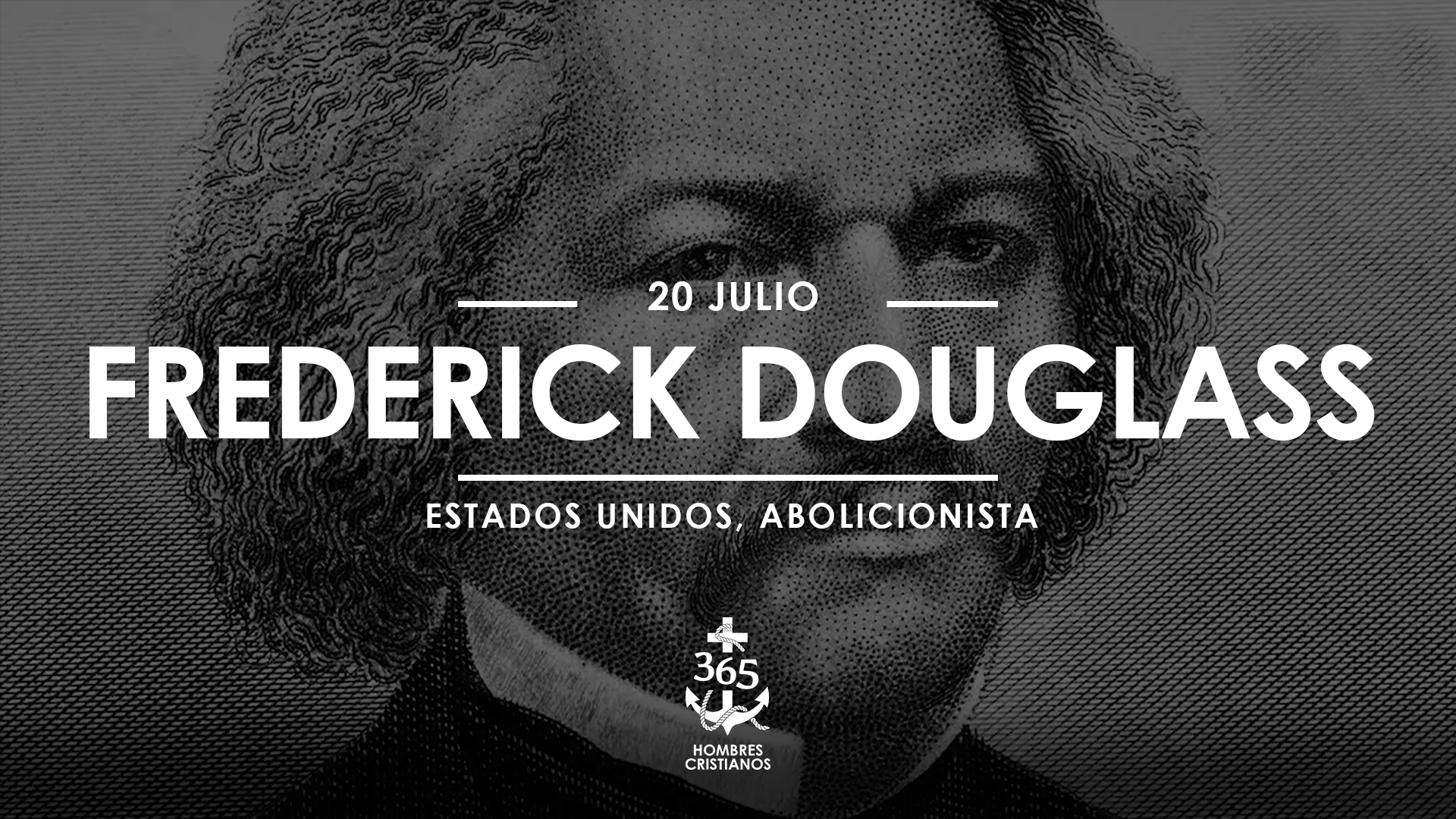 Julio 20- Frederick Douglas