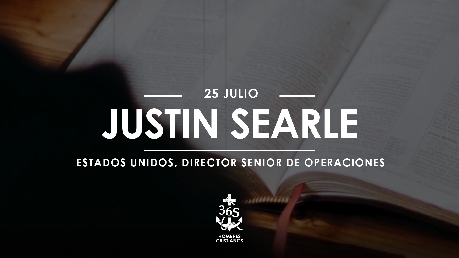 Julio 25-  Justin Searle
