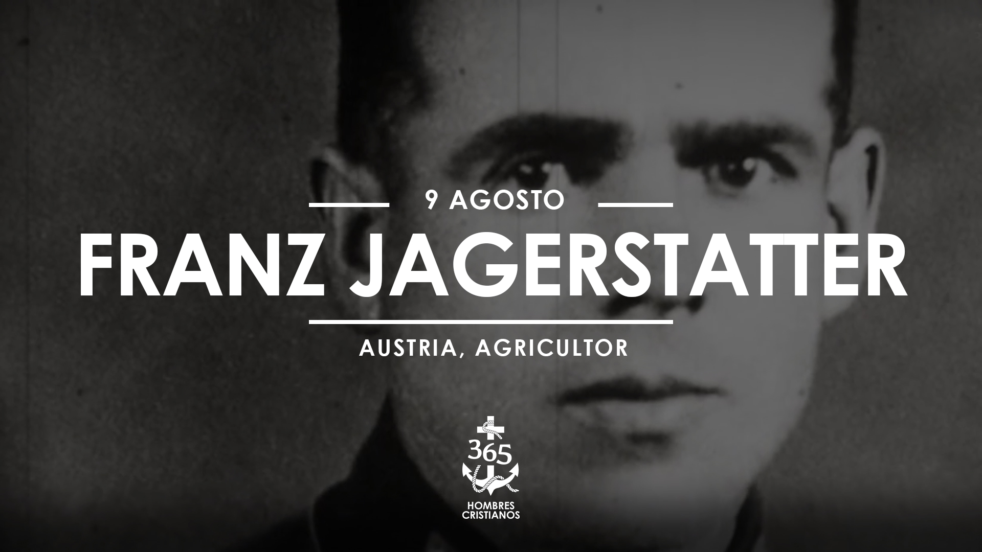 Agosto 09- Franz Jagerstatter