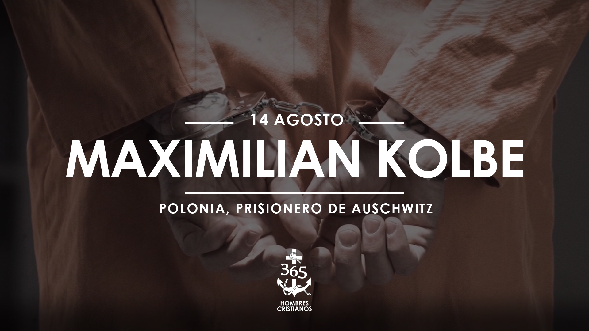 Agosto 14- Maximilian Kolbe