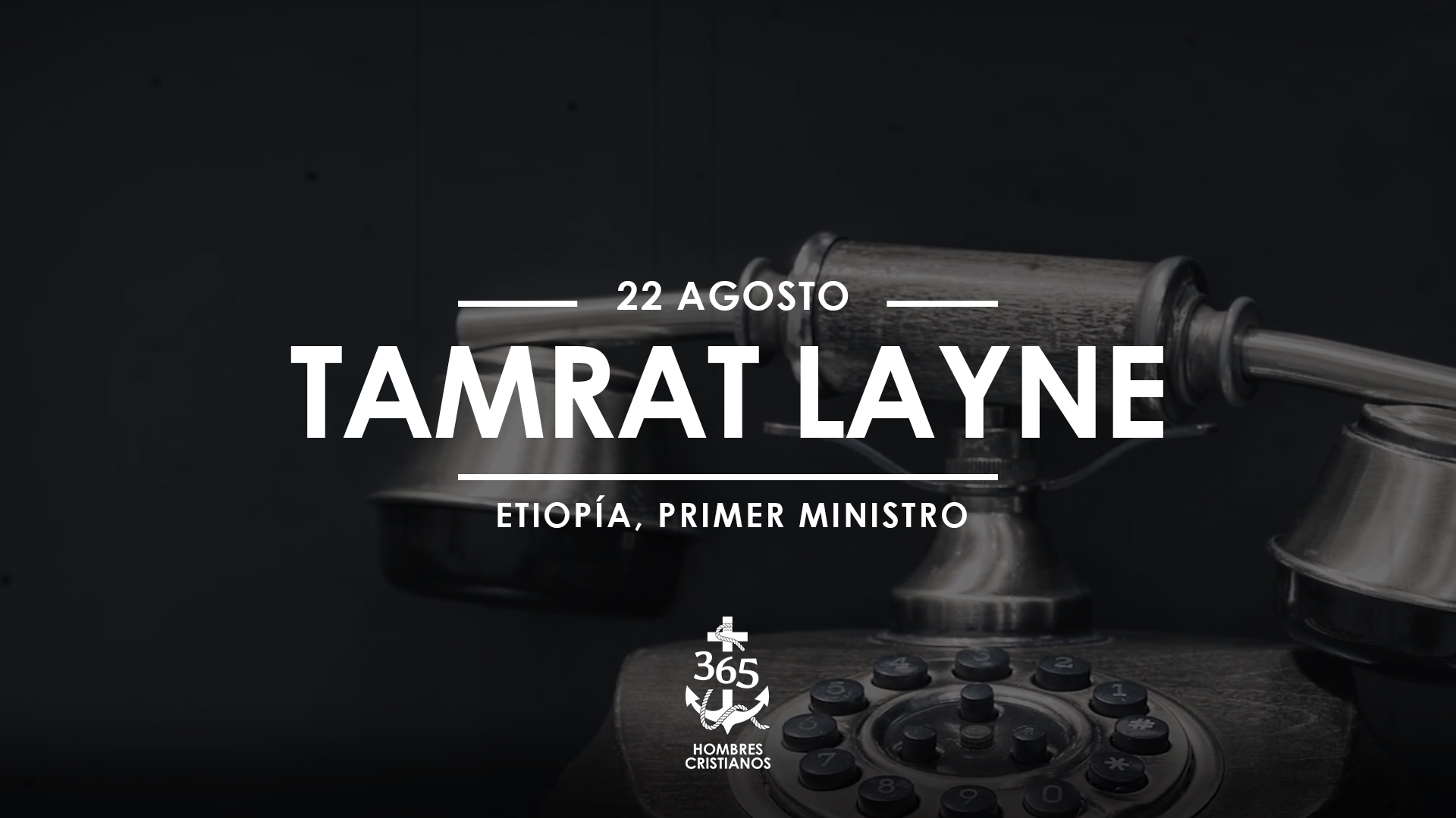 Agosto 22- Tamrat Layne