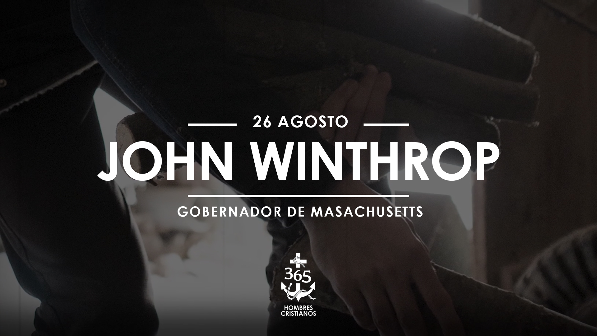 Agosto 26- John Winthrop