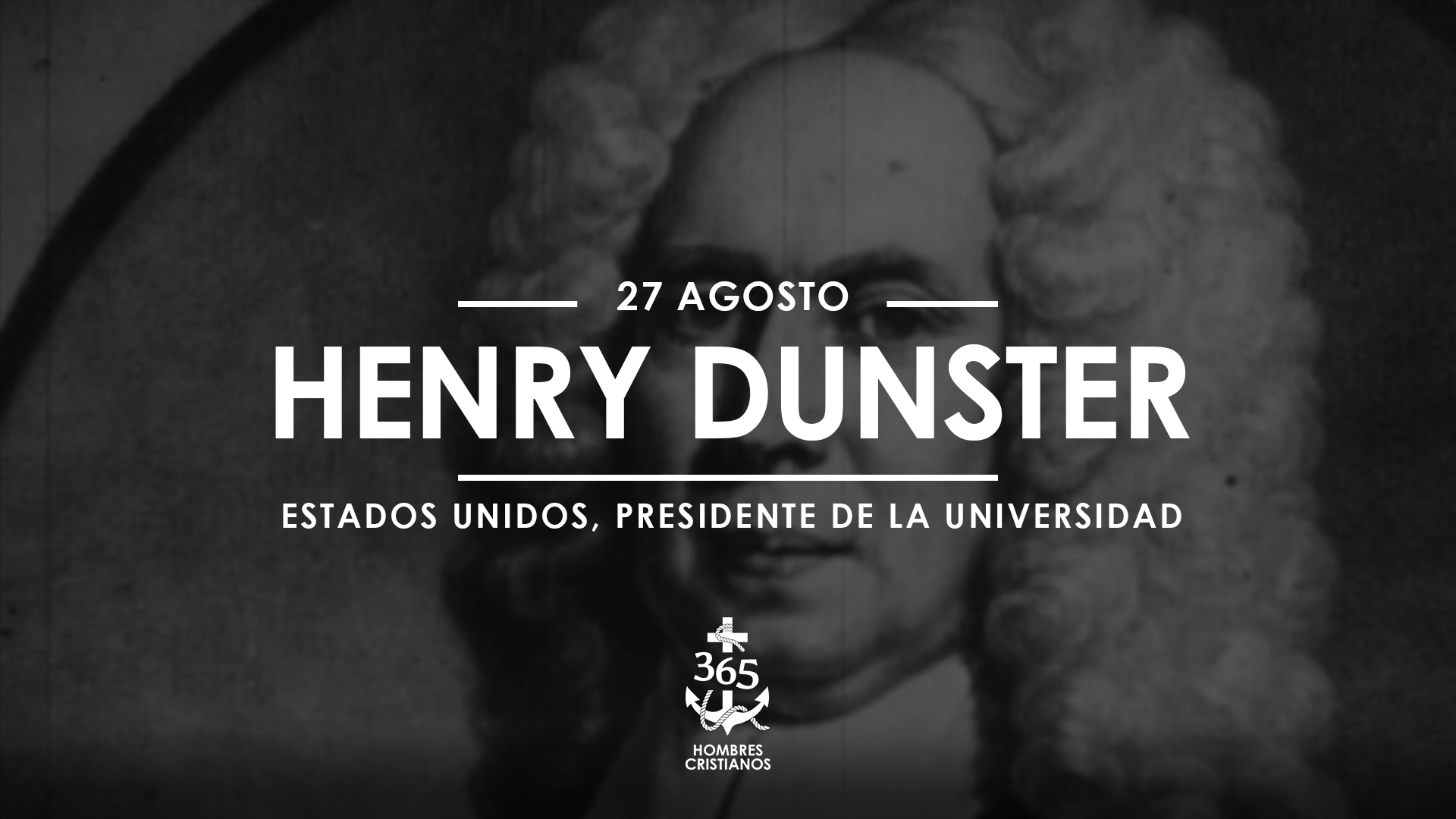 Agosto 27- Henry Dunster