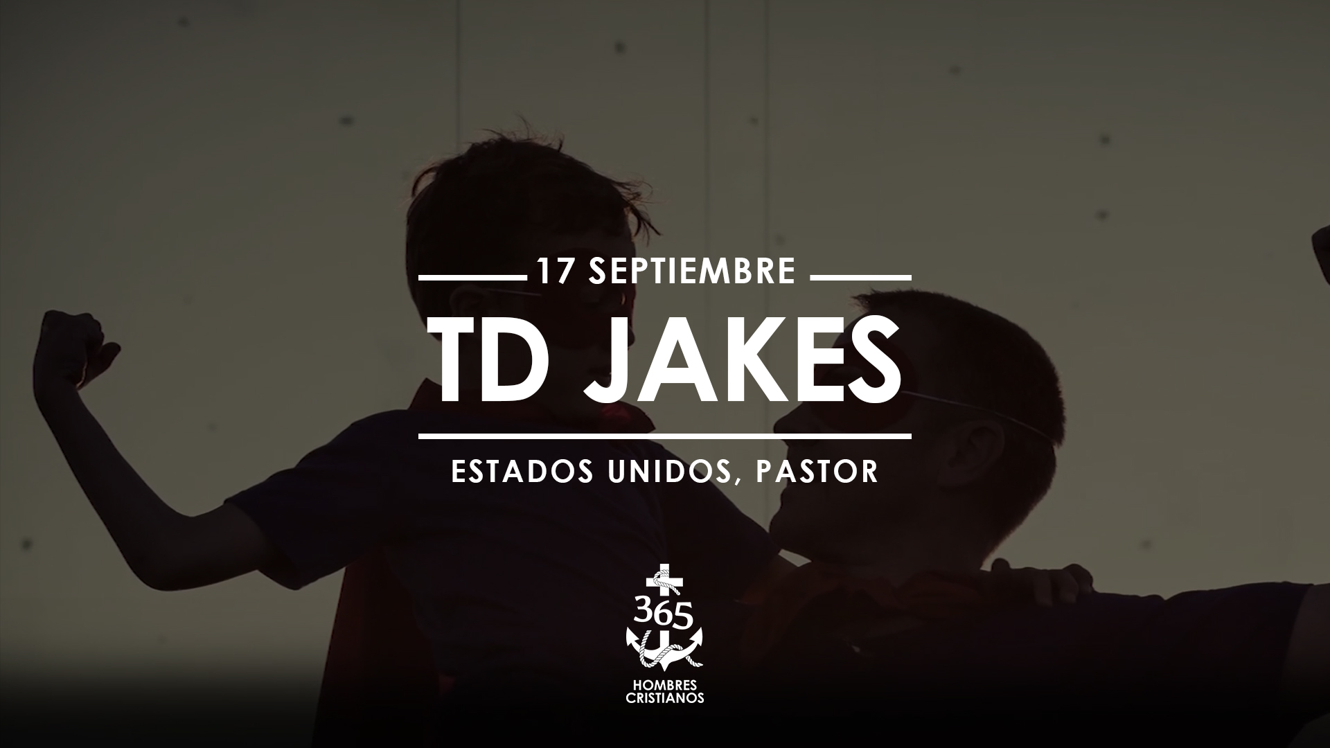Septiembre 17- Td Jakes