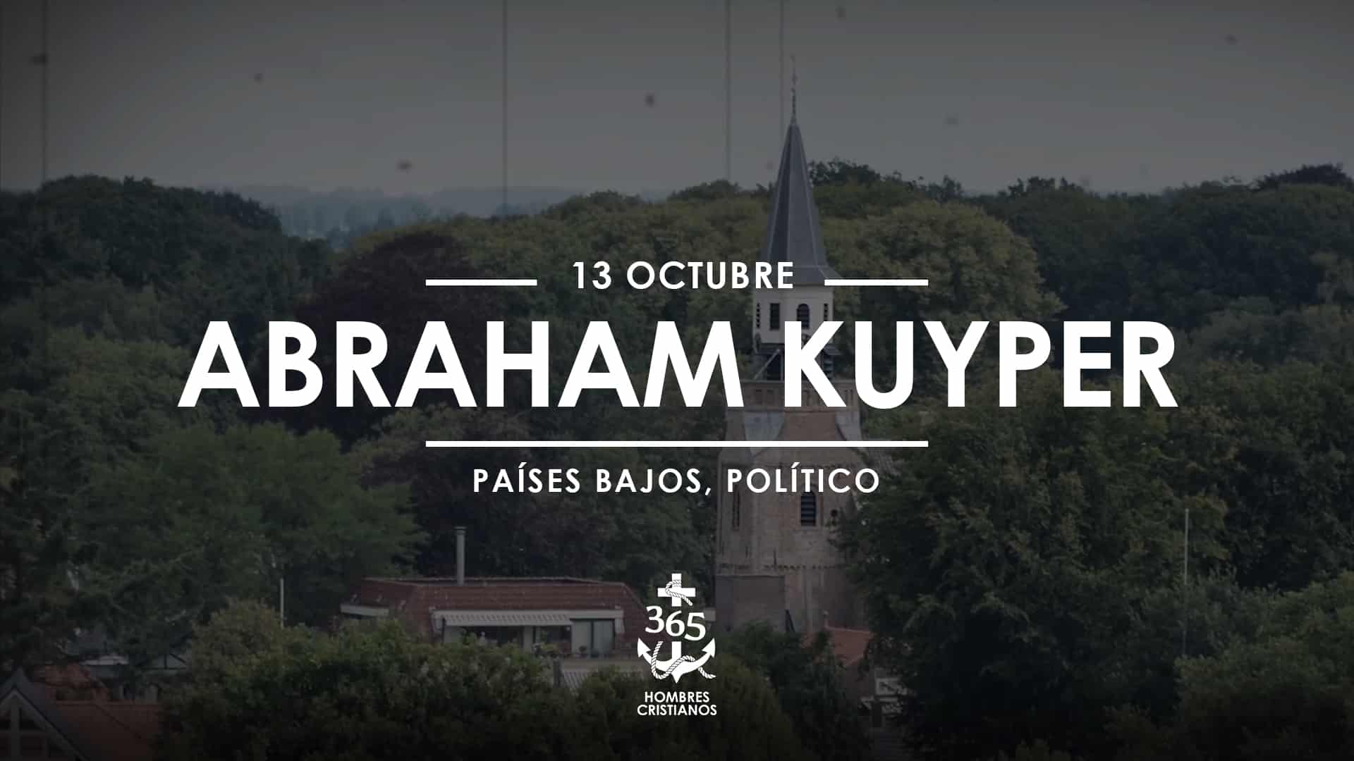 Octubre 13- Abraham Kuyper