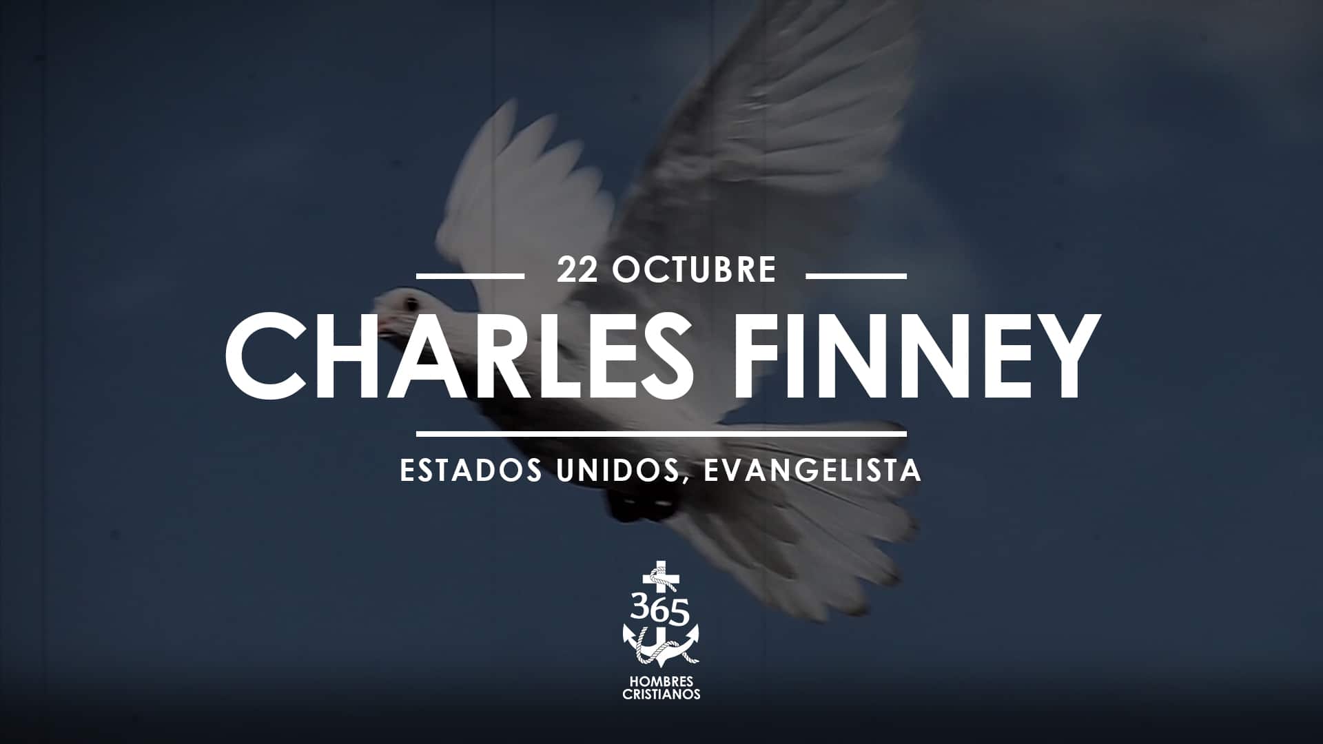 Octubre 22- Charles Finney