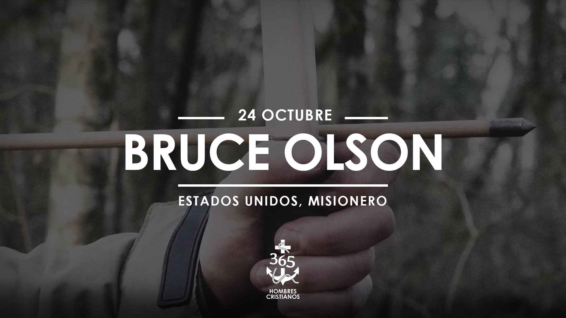 Octubre 24- Bruce Olson