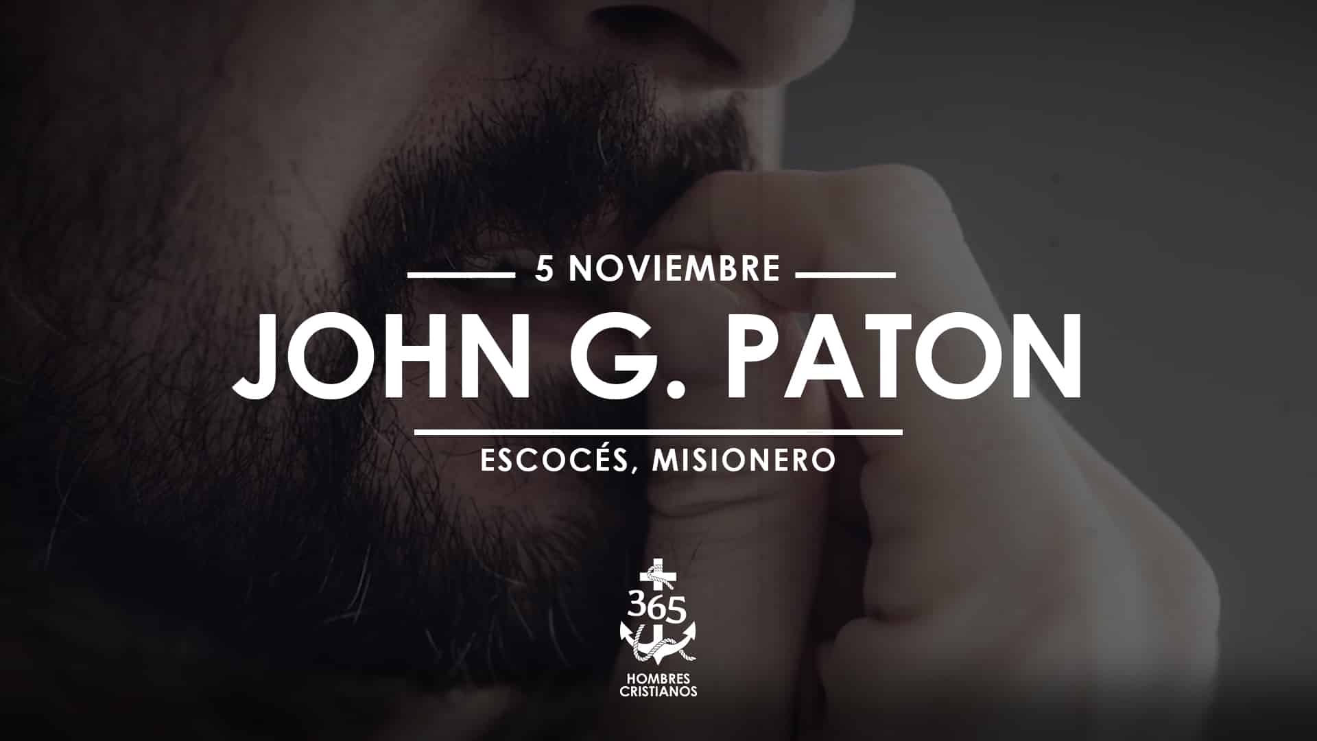 Noviembre 05- John G. Paton