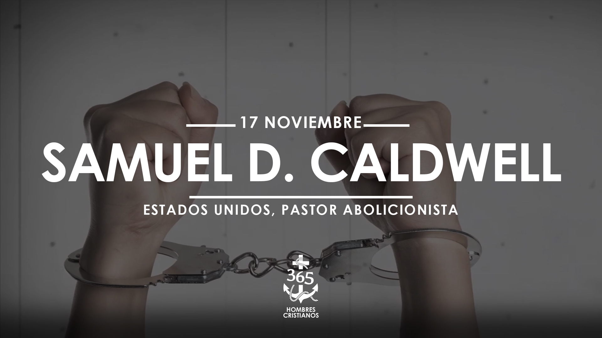 Noviembre 17- Samuel D. Caldwell