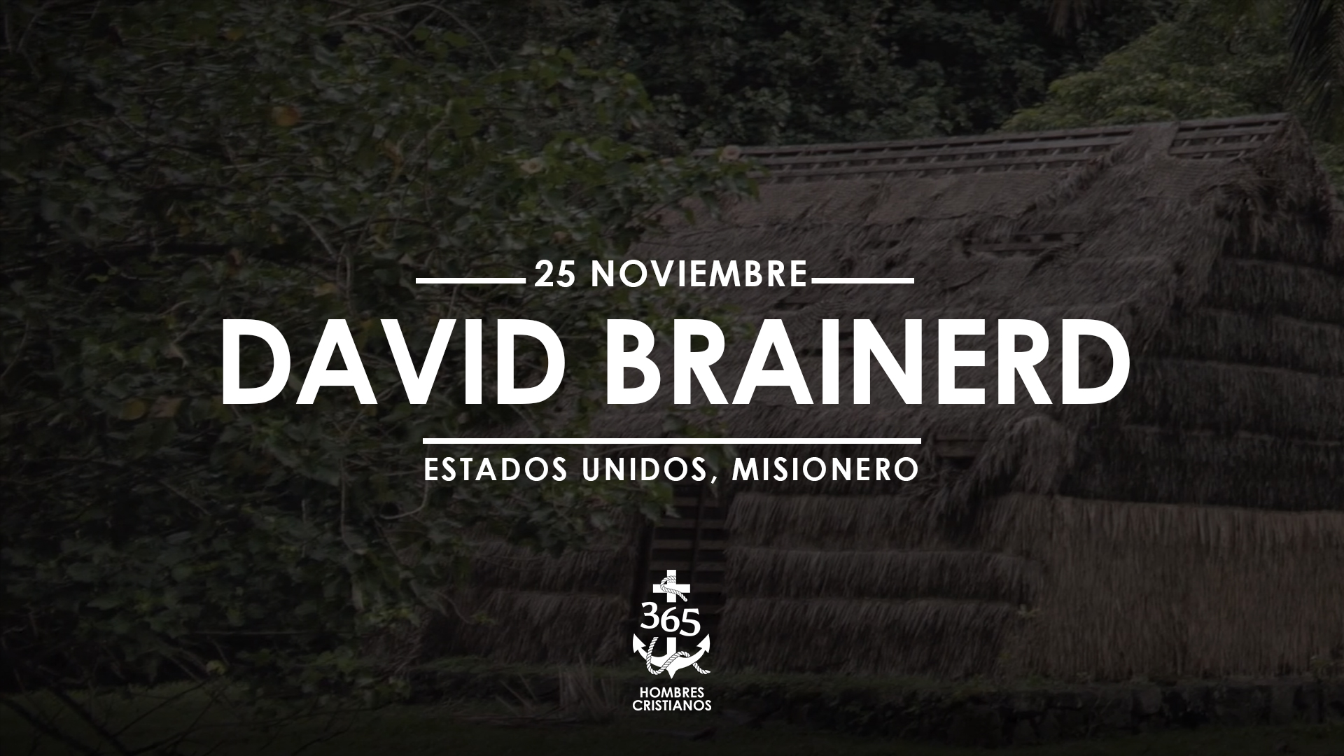 Noviembre 25- David Brainerd