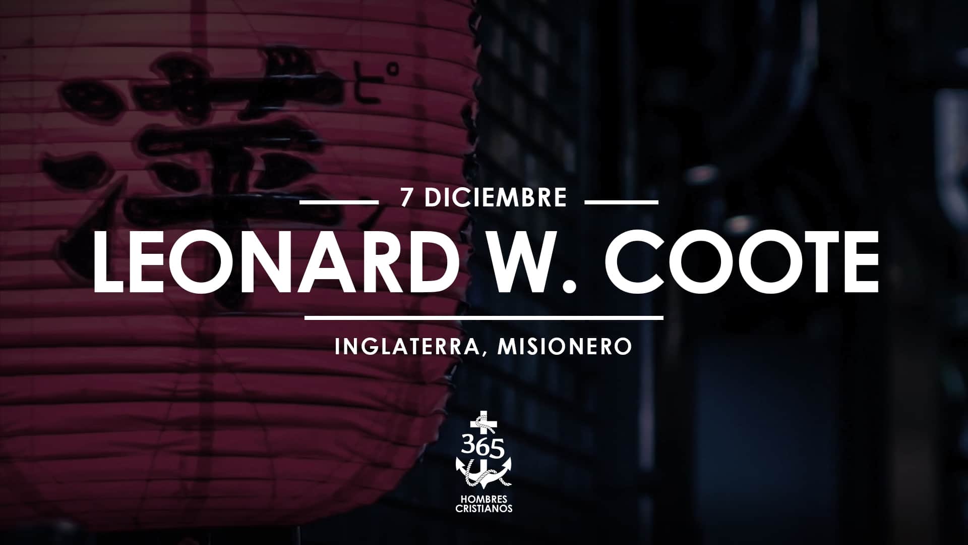 Diciembre 07- Leonard W. Coote