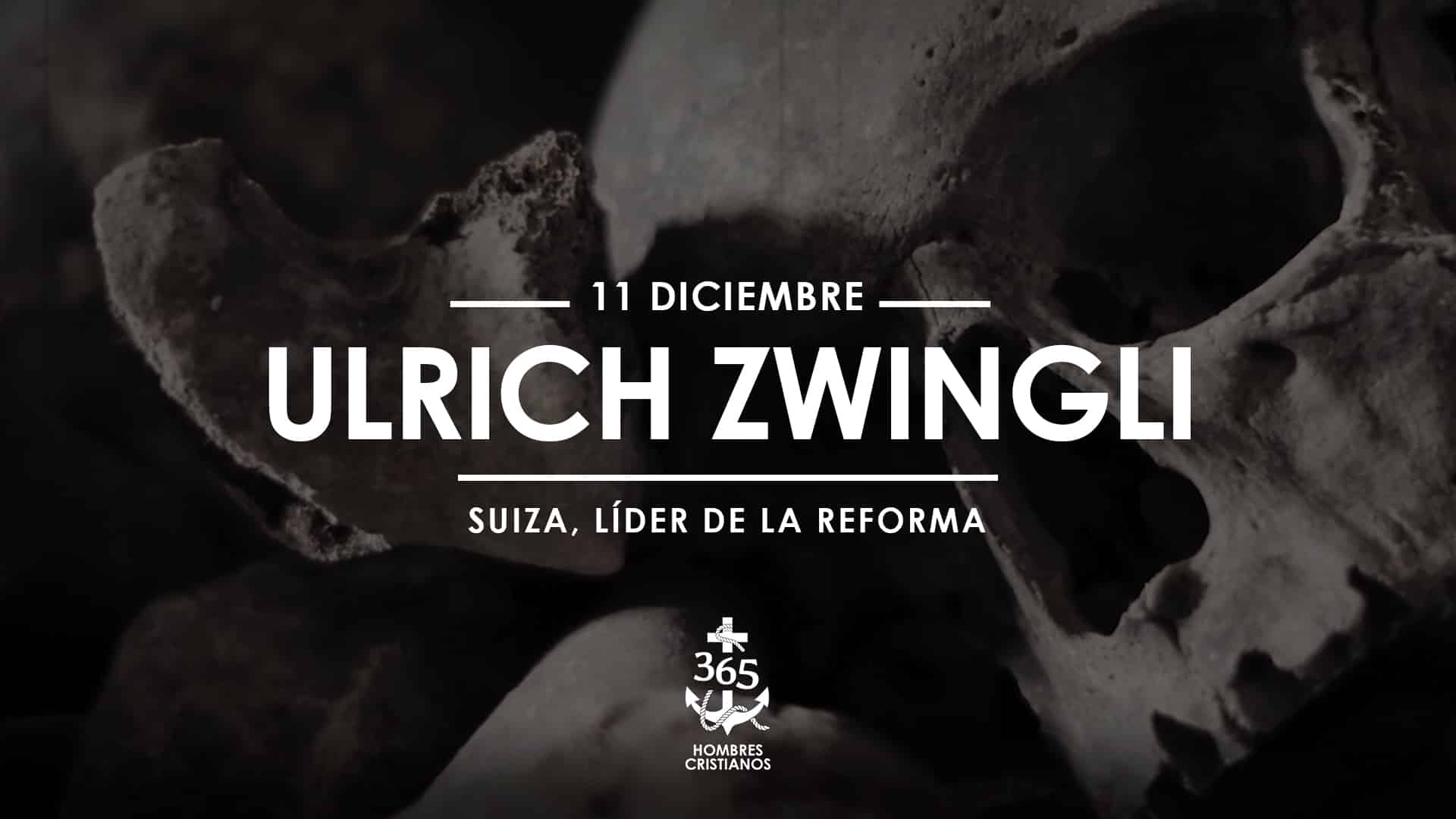 December 11 – Ulrich Zwinglui
