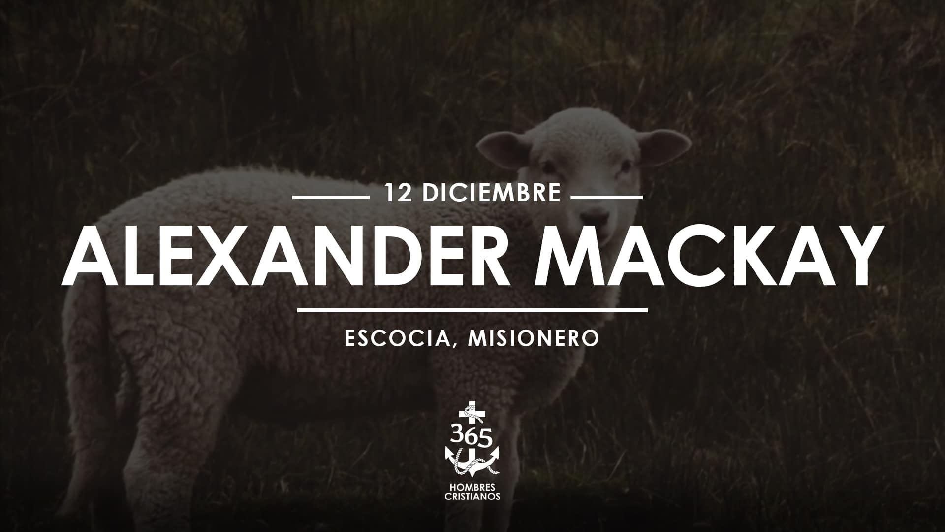 Diciembre 12- Alexander Mackay