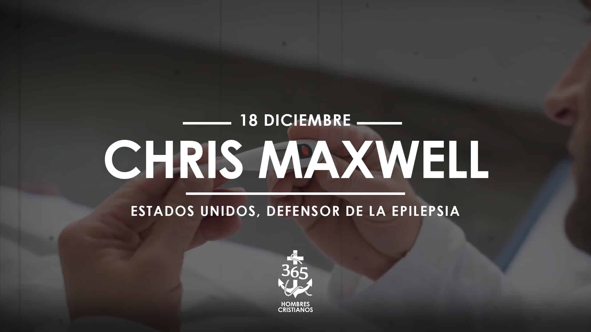 Diciembre 18- Chris Maxwell